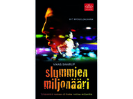Slummien miljonääri Vikas Swarup
